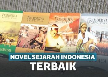 15 Novel Sejarah Indonesia Terbaik yang Wajib Dibaca