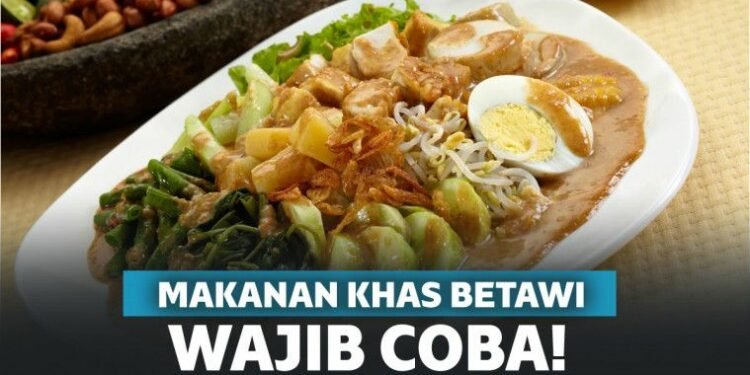 15 Makanan Khas Betawi yang Terkenal Lezat, Wajib Dicoba!