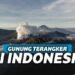 11 Gunung di Pulau Jawa yang Terkenal dengan Keangkerannya