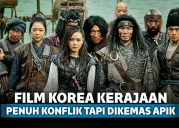 7 Film Korea Kerajaan yang Penuh Konflik tapi Dikemas Apik