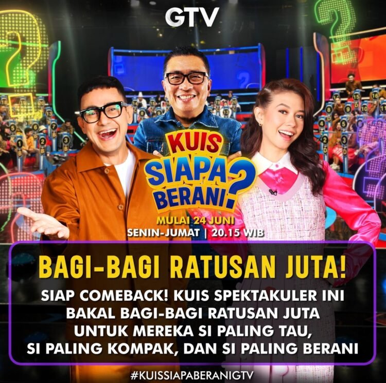 GTV Hadirkan Kembali Game Show Legendaris “Kuis Siapa Berani?” dengan Wajah Baru