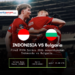 indonesia vs bulgaria